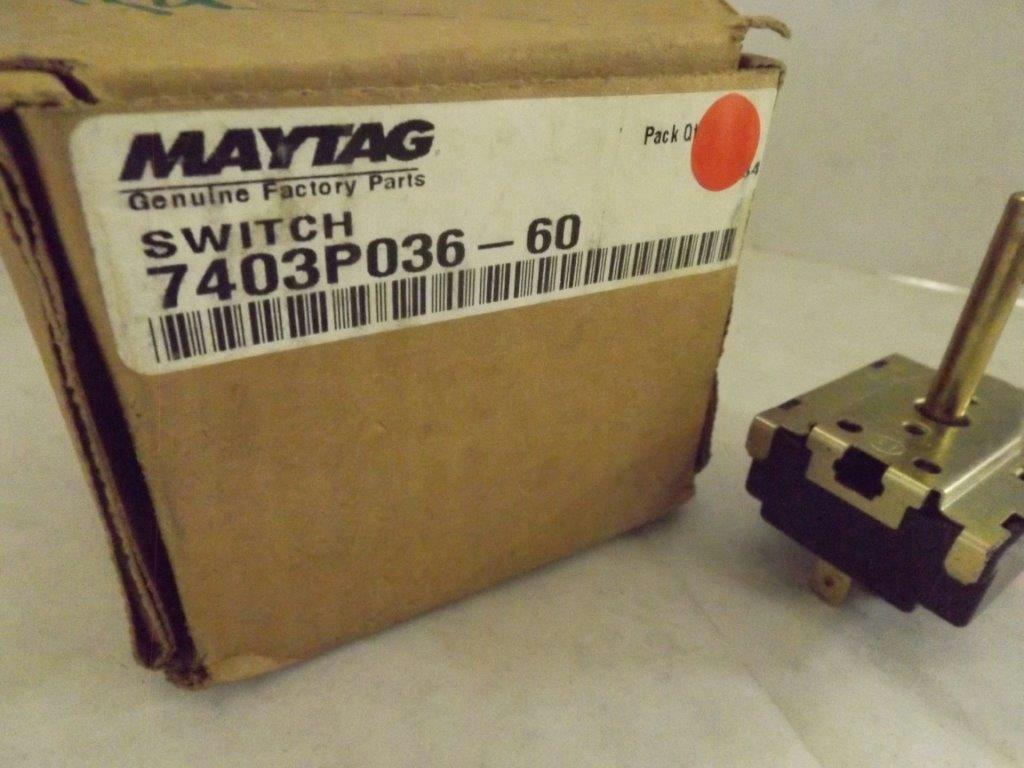 MAYTAG WHIRLPOOL STOVE 7403P036-60 SWITCH NEW MAYTAG WHIRLPOOL STOVE 7403P036-60 SWITCH NEW